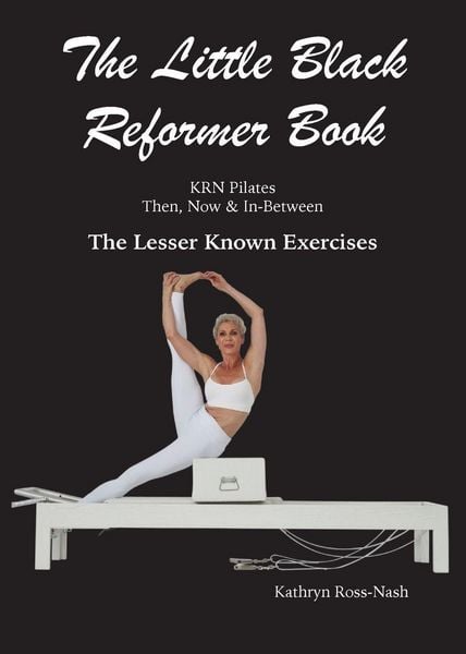 Produktbild: The Little Black Reformer Book KRN Pilates Then, Now & In-Between The Lesser Known Exercises