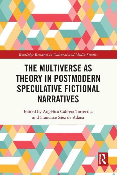 Produktbild: The Multiverse as Theory in Postmodern Speculative Fictional Narratives