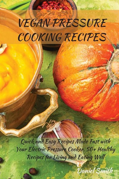 Produktbild: Vegan Pressure Cooking Recipes