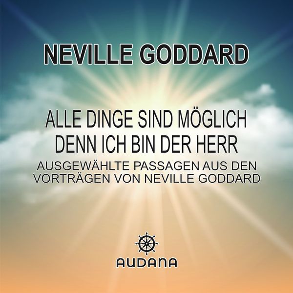 Produktbild: Neville Goddard - Alle Dinge sind m&ouml;glich denn ich bin der Herr