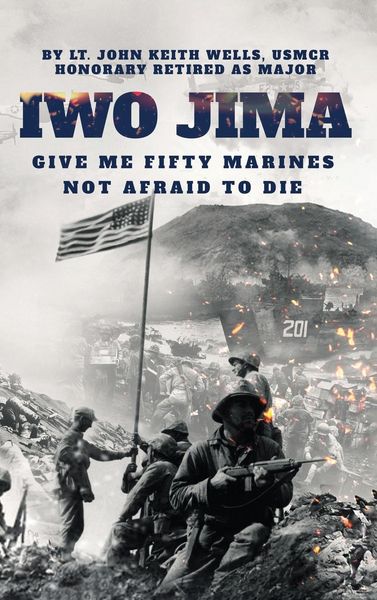 Produktbild: IWO JIMA "Give Me Fifty Marines Not Afraid To Die"