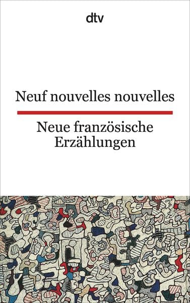 Produktbild: Neuf nouvelles nouvelles Neue franz&ouml;sische Erz&auml;hlungen