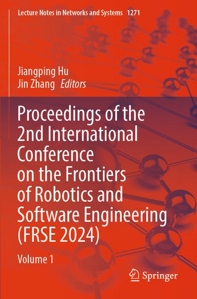 Produktbild: Proceedings of the 2nd International Conference on the Frontiers of Robotics and Software Engineering (FRSE 2024)