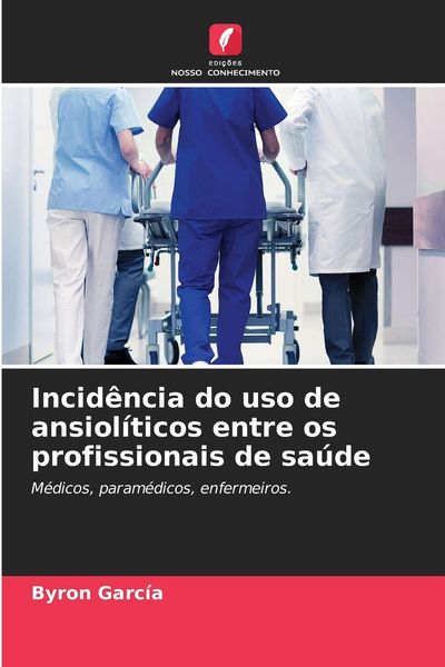 Produktbild: Incid&ecirc;ncia do uso de ansiol&iacute;ticos entre os profissionais de sa&uacute;de