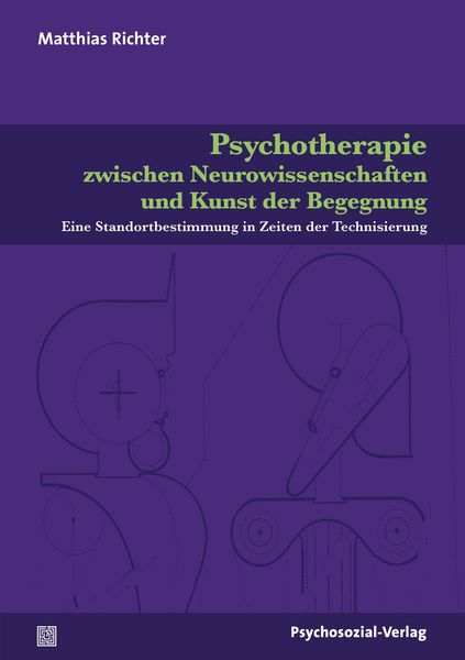 Produktbild: Psychotherapie zwischen Neurowissenschaften und Kunst der Begegnung