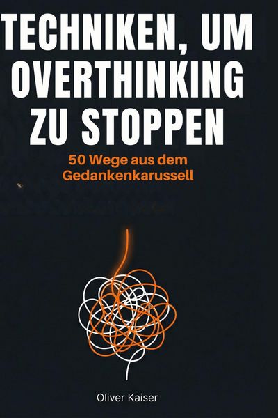 Produktbild: Techniken, um Overthinking zu stoppen