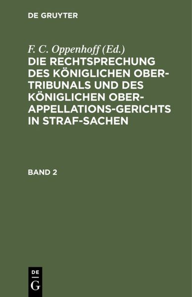 Produktbild: Die Rechtsprechung des K&ouml;niglichen Ober-Tribunals und des K&ouml;niglichen... / Die Rechtsprechung des K&ouml;niglichen Ober-Tribunals und des K&ouml;niglichen.... Band 2