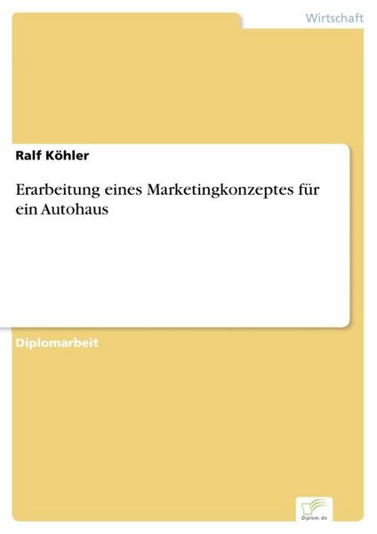 Produktbild: Erarbeitung eines Marketingkonzeptes f&uuml;r ein Autohaus