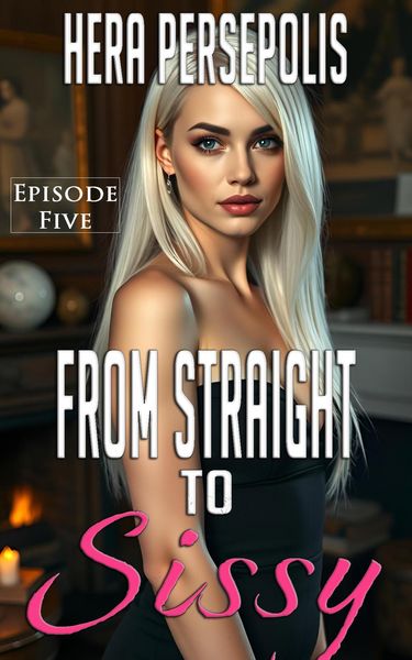 Produktbild: From Straight to Sissy: Episode Five