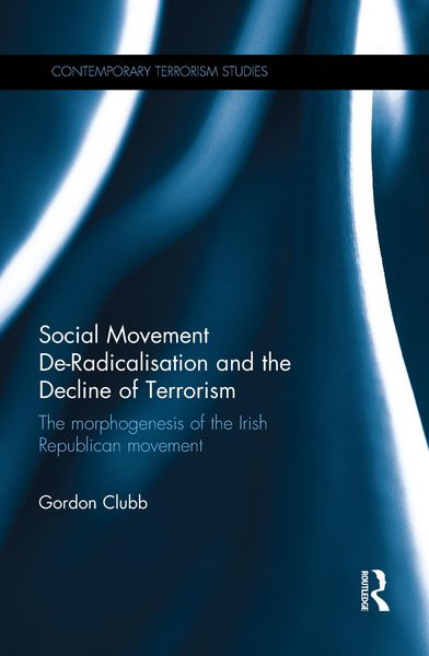 Produktbild: Social Movement De-Radicalisation and the Decline of Terrorism