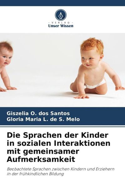Produktbild: Die Sprachen der Kinder in sozialen Interaktionen mit gemeinsamer Aufmerksamkeit