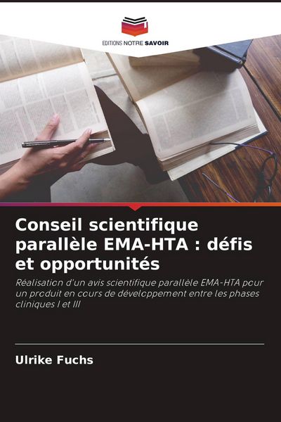 Produktbild: Conseil scientifique parall&egrave;le EMA-HTA : d&eacute;fis et opportunit&eacute;s
