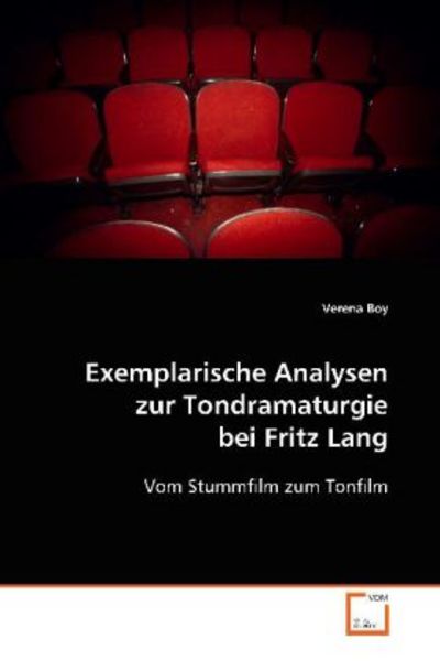 Boy, V: Exemplarische Analysen zur Tondramaturgie bei Fritz, Taschenbuch von Verena Boy, VDM, 9783639126976