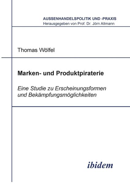 Produktbild: W&ouml;lfel, T: Marken- und Produktpiraterie. Eine Studie zu Ersc