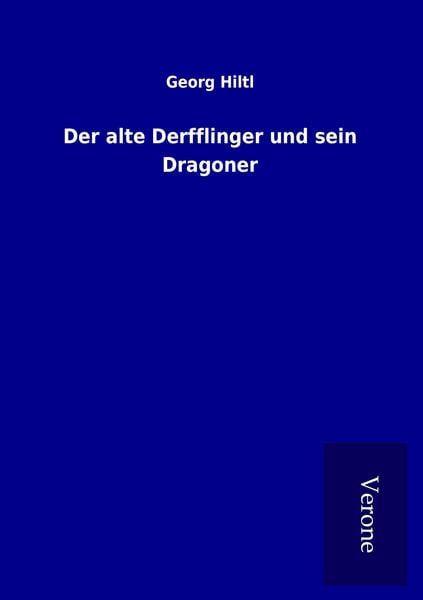 Produktbild: Der alte Derfflinger und sein Dragoner