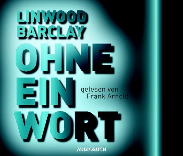 Ohne ein Wort - Linwood Barclay, Audio, 9783899645828