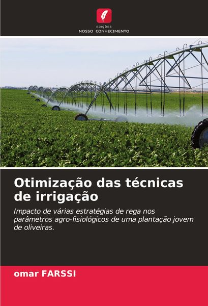 Produktbild: Otimiza&ccedil;&atilde;o das t&eacute;cnicas de irriga&ccedil;&atilde;o