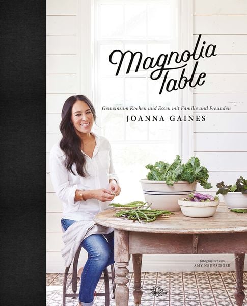 Magnolia Table, Gebundene Ausgabe von Joanna Gaines, Unimedica, ein Imprint des Narayana Verlags, 9783962571276
