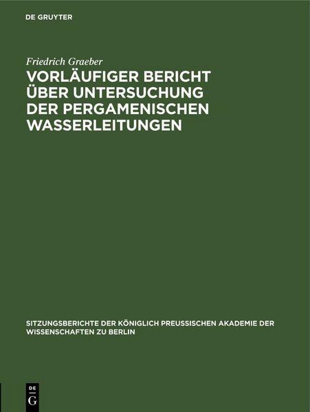 Produktbild: Vorl&auml;ufiger Bericht &uuml;ber Untersuchung der Pergamenischen Wasserleitungen