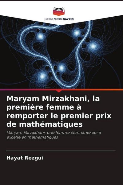 Produktbild: Maryam Mirzakhani, la premi&egrave;re femme &agrave; remporter le premier prix de math&eacute;matiques