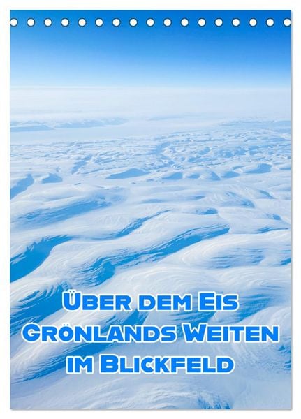 Produktbild: Gr&ouml;nlands Weiten im Blickfeld (Tischkalender 2027 DIN A5 hoch), CALVENDO Monatskalender