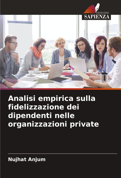 Produktbild: Analisi empirica sulla fidelizzazione dei dipendenti nelle organizzazioni private