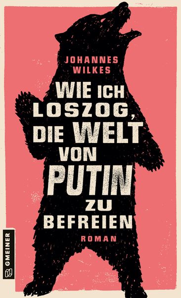 Produktbild: Wie ich loszog, die Welt von Putin zu befreien