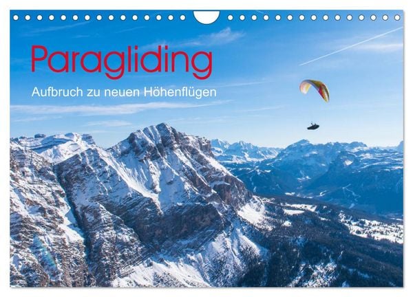 Produktbild: Paragliding - Aufbruch zu neuen H&ouml;henfl&uuml;gen (Wandkalender 2026 DIN A4 quer), CALVENDO Monatskalender