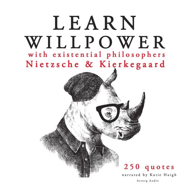 Learn strength with Existential philosophers: Nietzsche & Kierkegaard - Nietzsche , Kierkegaard, Audio, 9782821109353