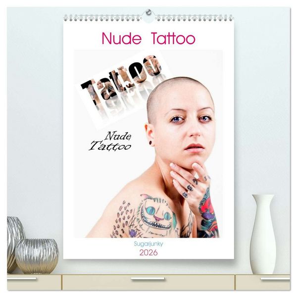 Produktbild: Nude Tattoo (hochwertiger Premium Wandkalender 2026 DIN A2 hoch), Kunstdruck in Hochglanz