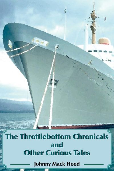 Produktbild: The Throttlebottom Chronicals and Other Curious Tales
