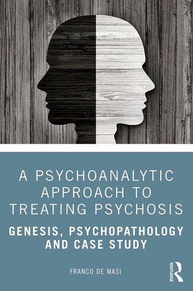 Produktbild: A Psychoanalytic Approach to Treating Psychosis