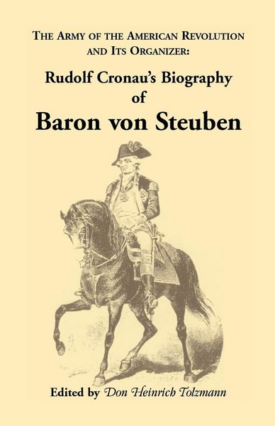 Produktbild: Biography of Baron Von Steuben, the Army of the American Revolution and Its Organizer