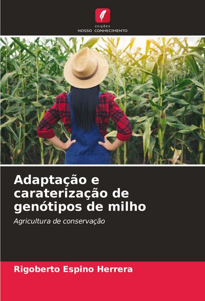 Produktbild: Adapta&ccedil;&atilde;o e carateriza&ccedil;&atilde;o de gen&oacute;tipos de milho