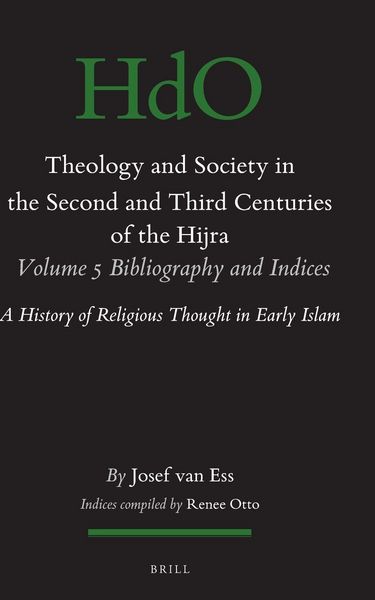 Produktbild: Theology and Society in the Second and Third Centuries of the Hijra. Volume 5 Bibliography and Indices