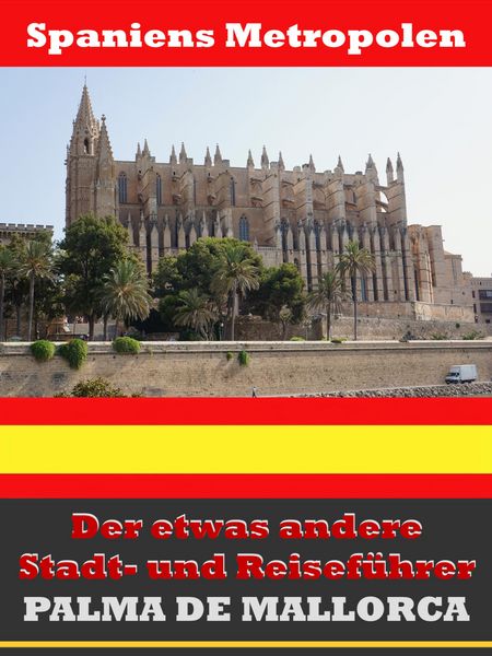 Produktbild: Palma de Mallorca - Der etwas andere Stadt- und Reisef&uuml;hrer - Mit Reise - W&ouml;rterbuch Deutsch-Spanisch
