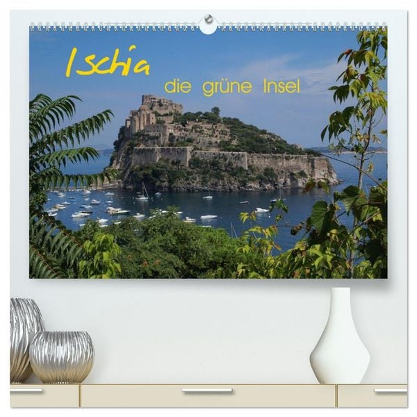 Produktbild: Ischia, die gr&uuml;ne Insel (hochwertiger Premium Wandkalender 2026 DIN A2 quer), Kunstdruck in Hochglanz