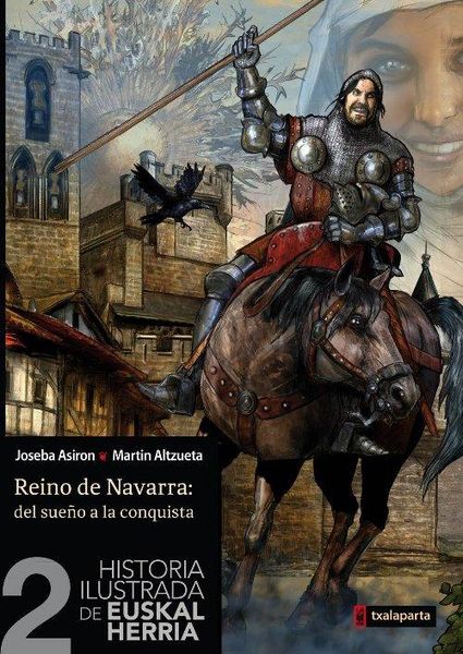 Produktbild: Historia ilustrada de Euskal Herria 2. Reino de Navarra, del sue&ntilde;o a la conquist