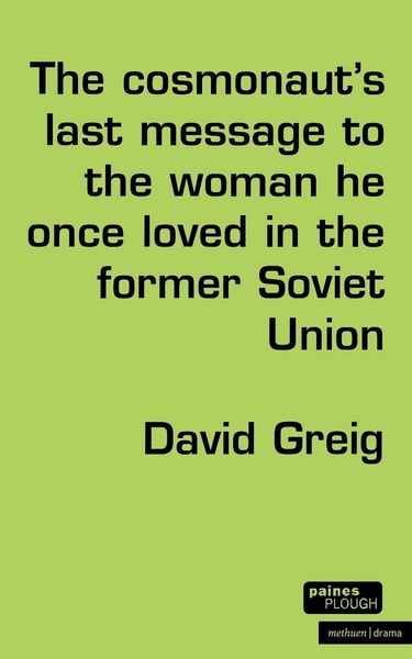 Produktbild: The Cosmonaut's Last Message to the Woman He Once Loved in the Former Soviet Union