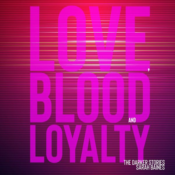 Produktbild: Love, Blood and Loyalty