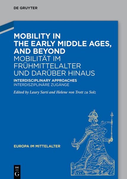 Produktbild: Mobility in the Early Middle Ages, and Beyond - Mobilit&auml;t im Fr&uuml;hmittelalter und dar&uuml;ber hinaus