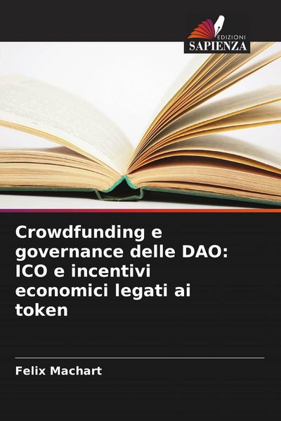 Produktbild: Crowdfunding e governance delle DAO: ICO e incentivi economici legati ai token