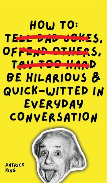 Produktbild: How To Be Hilarious and Quick-Witted in Everyday Conversation