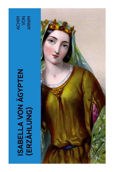 Produktbild: Isabella von &Auml;gypten (Erz&auml;hlung)