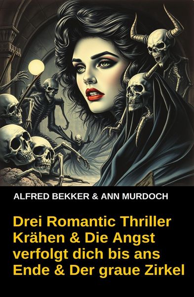 Produktbild: Kr&auml;hen & Die Angst verfolgt dich bis ans Ende & Der graue Zirkel: Drei Romantic Thriller