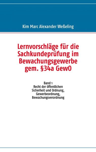 Produktbild: Lernvorschl&auml;ge f&uuml;r die Sachkundepr&uuml;fung im Bewachungsgewerbe gem. &sect;34a GewO