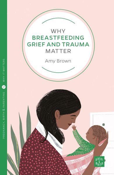 Produktbild: Why Breastfeeding Grief and Trauma Matter