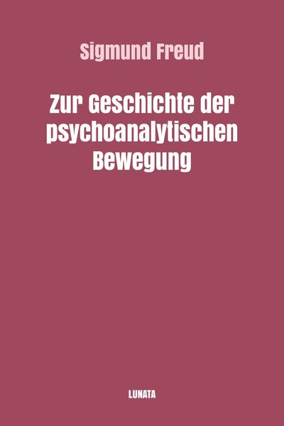 Produktbild: Zur Geschichte der psychoanalytischen Bewegung