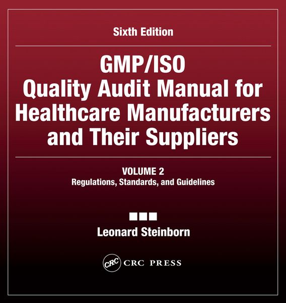 Produktbild: GMP/ISO Quality Audit Manual for Healthcare Manufacturers and Their Suppliers, (Volume 2 - Regulations, Standards, and Guidelines)