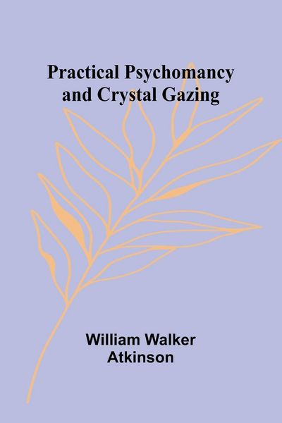Produktbild: Practical Psychomancy and Crystal Gazing